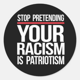 Sticker Rond Votre racisme n'est pas patriotisme