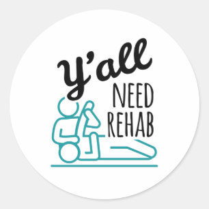 Sticker Rond Vous avez besoin de réadaptation amusante physioth