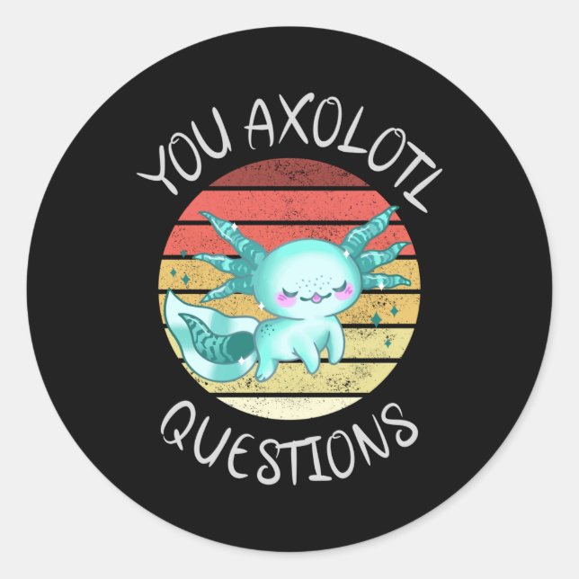 Sticker Rond Vous avez des questions axolotales (Devant)