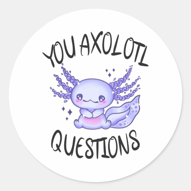 Sticker Rond Vous avez des questions axolotales (Devant)