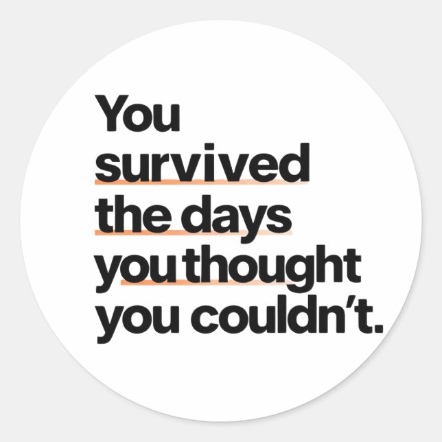 Sticker Rond Vous avez survécu : Citation de survie inspirante  (Devant)