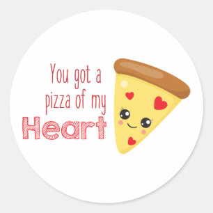 Sticker Rond Vous avez une pizza de mon coeur Kawaii Pizza Pun