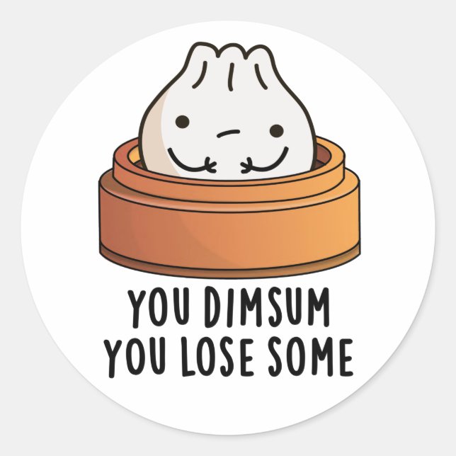Sticker Rond Vous Dimsum Vous Perdez Un Jeu De Nourriture Drôle (Devant)