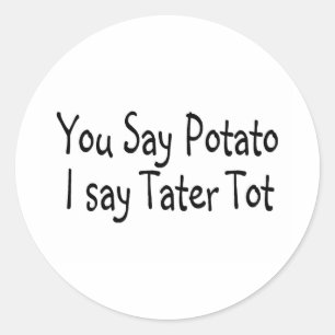 Sticker Rond Vous dites la pomme de terre que je dis le doigt