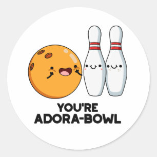 Sticker Rond Vous êtes Adora-Bowl Funny Bowling Pun