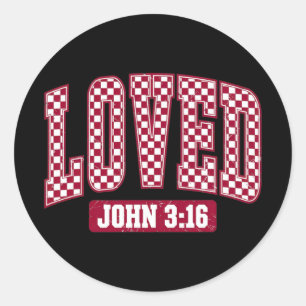 Sticker Rond Vous êtes aimé Jean 3_16 Car Dieu a tant aimé le m