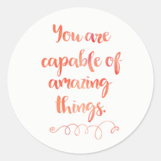 Sticker Rond Vous Êtes Capable De Choses Extraordinaires