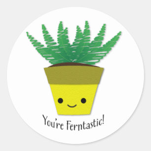Sticker Rond Vous êtes Ferntastic Fern