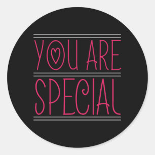 Sticker Rond Vous êtes Spécial