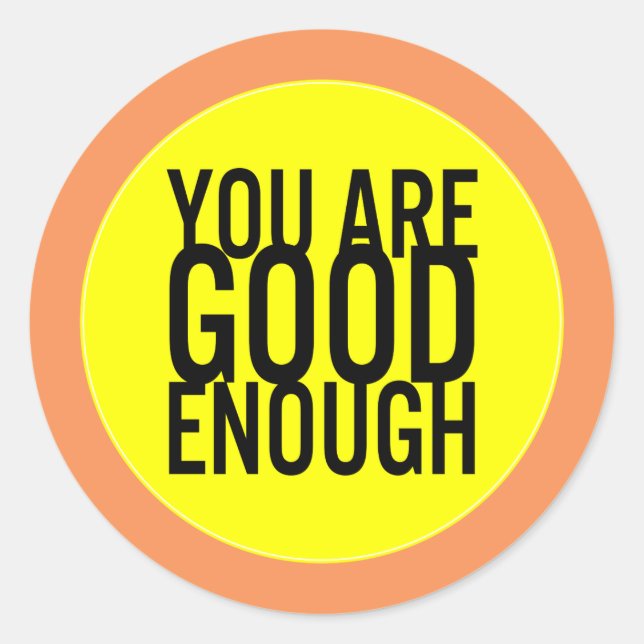 Sticker Rond Vous Êtes Suffisamment Bien Propreté (Couleur Pers (Devant)