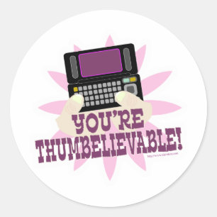 Sticker Rond Vous êtes Thumbeliveable !