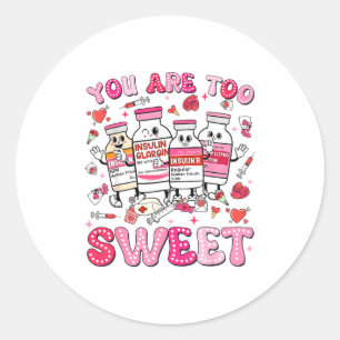 Sticker Rond Vous êtes trop gentille Valentine infirmière insul