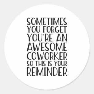 Sticker Rond Vous êtes une admirable appréciation de collègue