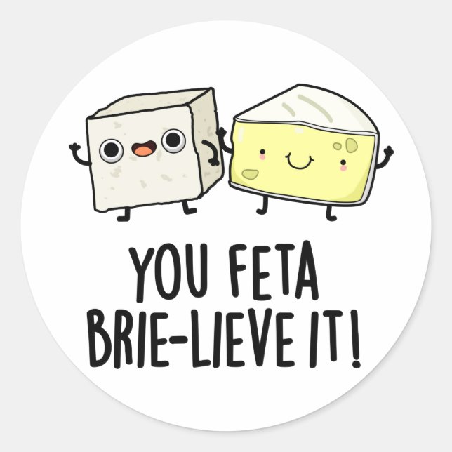 Sticker Rond Vous Feta Brie Lieve It Funny Pun au fromage (Devant)