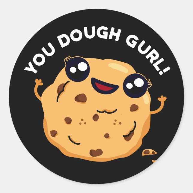 Sticker Rond Vous Gurl Dough Funny Baking Pun Dark BG (Devant)