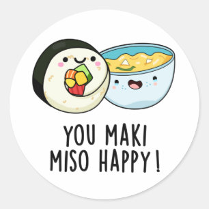 Sticker Rond Vous Maki Miso Joyeux Joyeux Pun Japonais