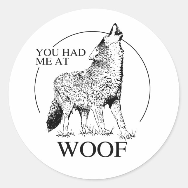 STICKER ROND VOUS M'AVEZ EU À WOOF (Devant)