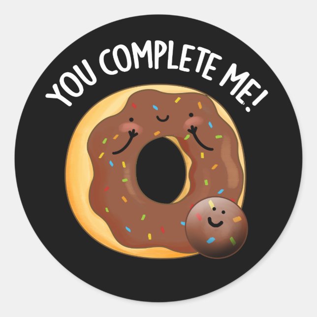 Sticker Rond Vous Me Complétez Drôle Nourriture Donut Pun Dark  (Devant)