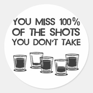 Sticker Rond Vous Mlle 100% des tirs que vous ne prenez pas