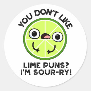 Sticker Rond Vous n'aimez pas les citrons Je suis un citron à f