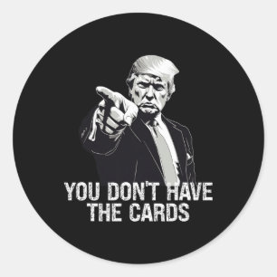 Sticker Rond Vous N'avez Pas De Cartes Donald Trump États-Unis