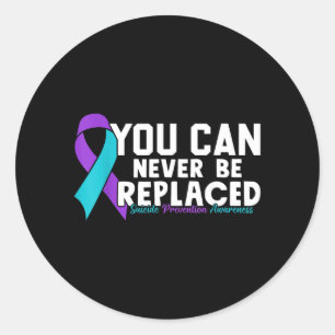Sticker Rond Vous ne pouvez jamais être remplacé Prévention et 
