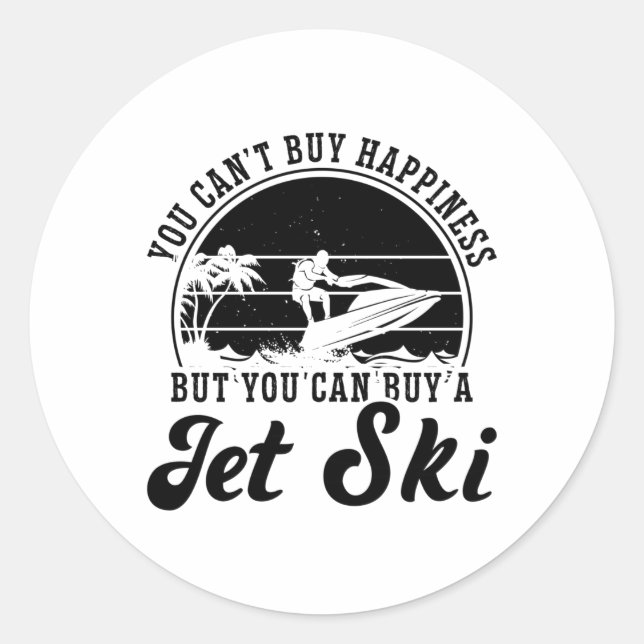 Sticker Rond Vous ne pouvez pas acheter Happiness Jet Ski Jet S (Devant)