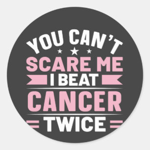 Sticker Rond Vous ne pouvez pas me faire peur, je bat le cancer