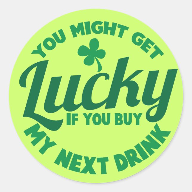 Sticker Rond Vous pourriez avoir Lucky si vous achetez mon proc (Devant)