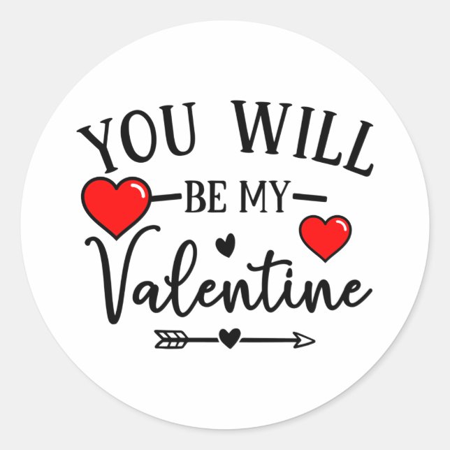 Sticker Rond Vous serez ma Saint-Valentin avec flèche et amour  (Devant)