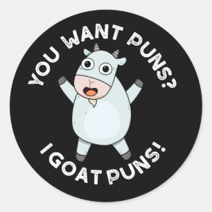 Sticker Rond Vous Voulez Puns I Chèvre Puns Drôle Animal Pun Da
