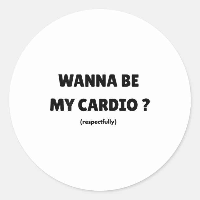 Sticker Rond W Be My Daily Cardio Funny Gym Saying (on Back)  (Devant)