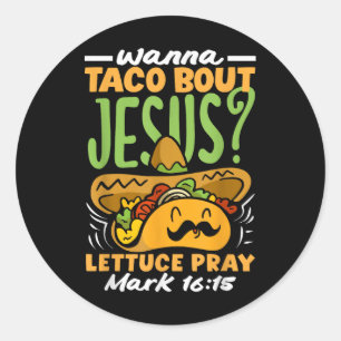 Sticker Rond Wanna Taco Bout Jesus Cinco De Mayo Femmes Hommes 