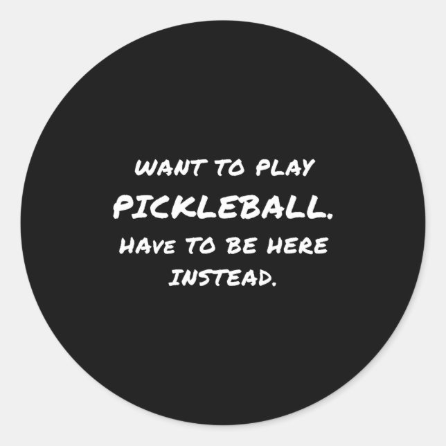 Sticker Rond Want To Play Ckleball  (Devant)
