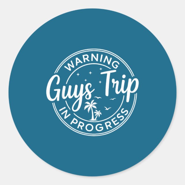 Sticker Rond Warning Guys Trip In Progress Guys Trip Vacation  (Devant)