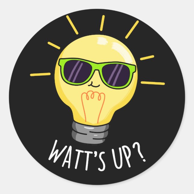 Sticker Rond Watts Up Funny Light Bulb Pun Dark BG (Devant)