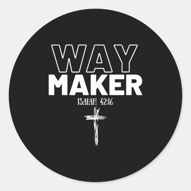 Sticker Rond Way Maker Isaiah 42_16 Christian Tee Premium  (Devant)