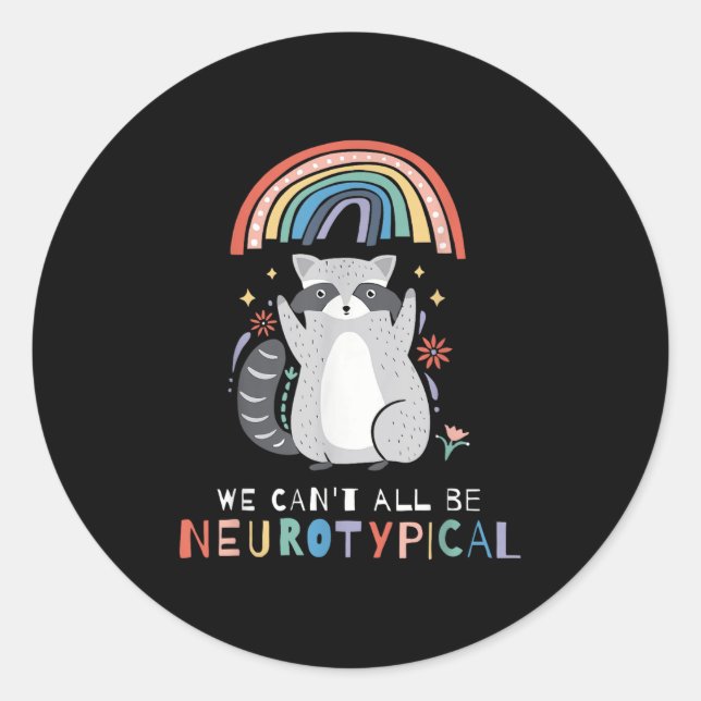 Sticker Rond We Can't All Be Neurotycal Autism Adhd Awareness  (Devant)