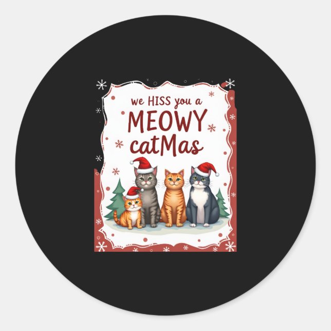 Sticker Rond We Hiss You A Meowy Catmas Funny Cat Christmas Ugl (Devant)