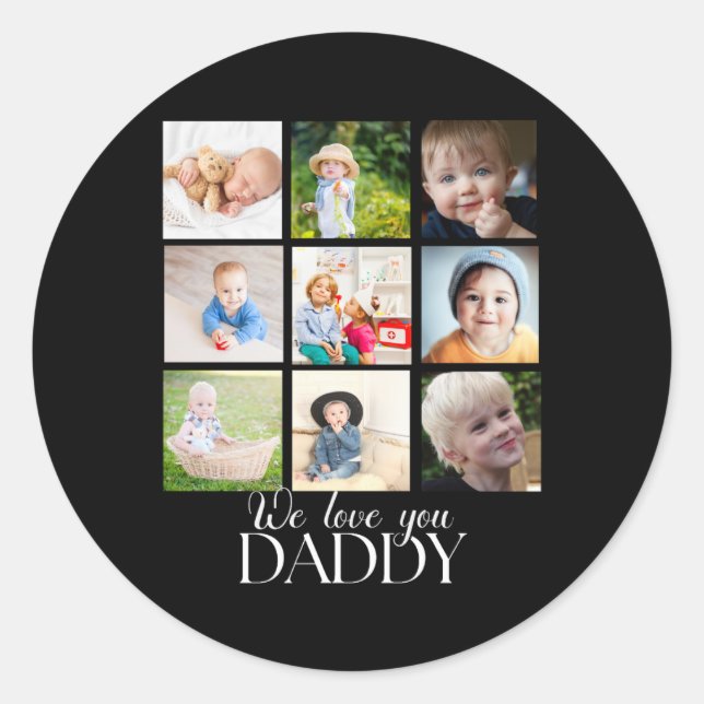 Sticker Rond We Love You Daddy Beautiful Collage 9 Photos  (Devant)