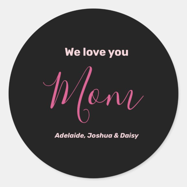 Sticker Rond We Love You Mom Nk Minimalist  (Devant)