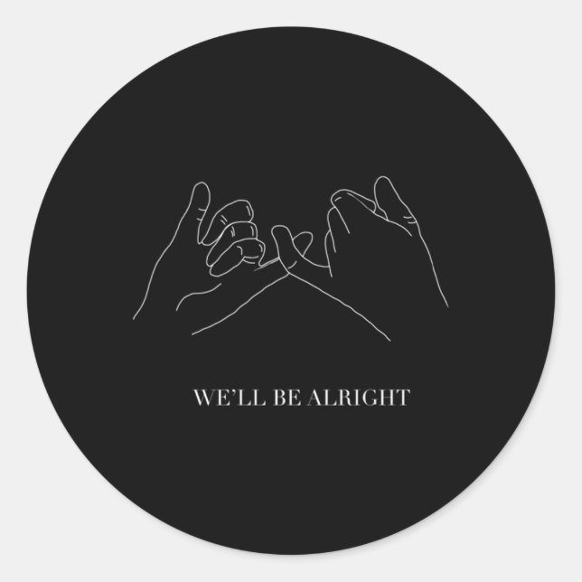 Sticker Rond Weâ€™Sera Alright Ky Promise (Devant)
