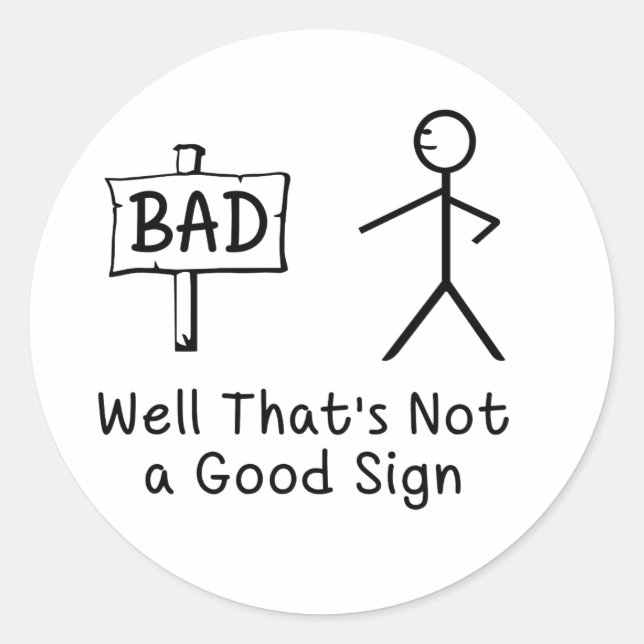Sticker Rond  Well That's Not A Good Sign (Devant)