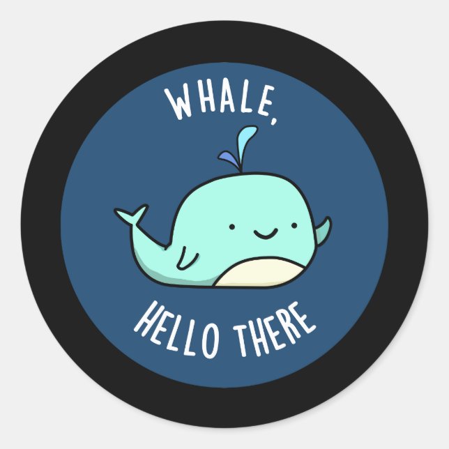 Sticker Rond Whale Bonjour Il Y Amusant Grosse Baleine Pun Dark (Devant)