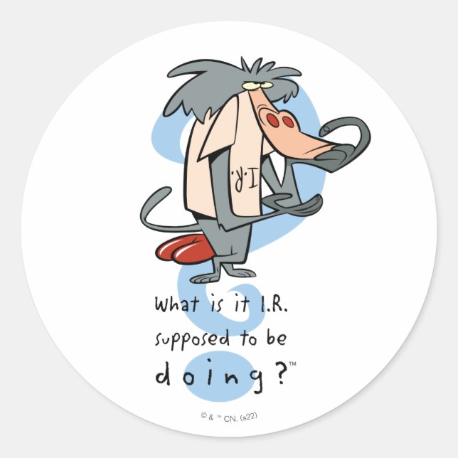 Sticker Rond What is it I.R. Supposed To Be Doing?™ (Devant)
