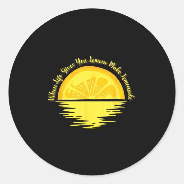 Sticker Rond When Life Gives You Lemons Make... - Lemonade  (Devant)