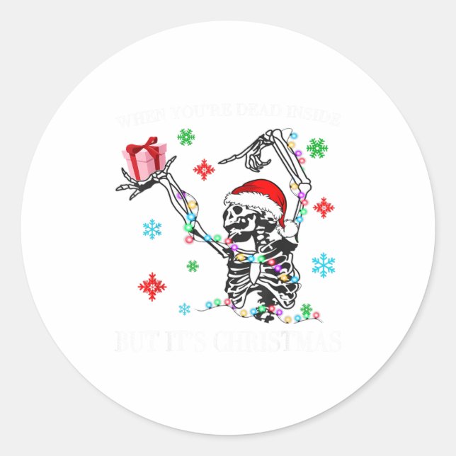 Sticker Rond When You Dead Inside But Its Christmas Skeleton Fu (Devant)