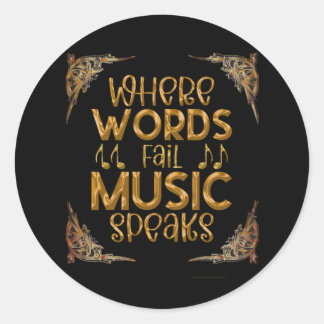 Sticker Rond WHERE WORDS Fail Music Speaks