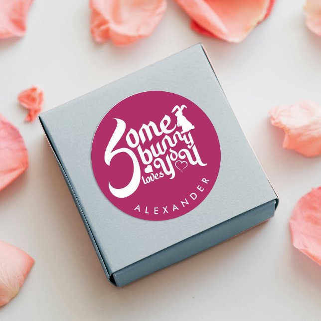 Sticker Rond Whimsical Somebunny Love Rouge Blanc Bunny Typo (Créateur téléchargé)