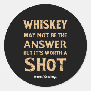 Sticker Rond Whiskey n’est peut-être pas la réponse, mais ça va